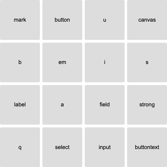 4x4 grid with the terms: mark, button, u, canvas, b, em, i, s, label, a, field, strong, q, select, input, and butttontext