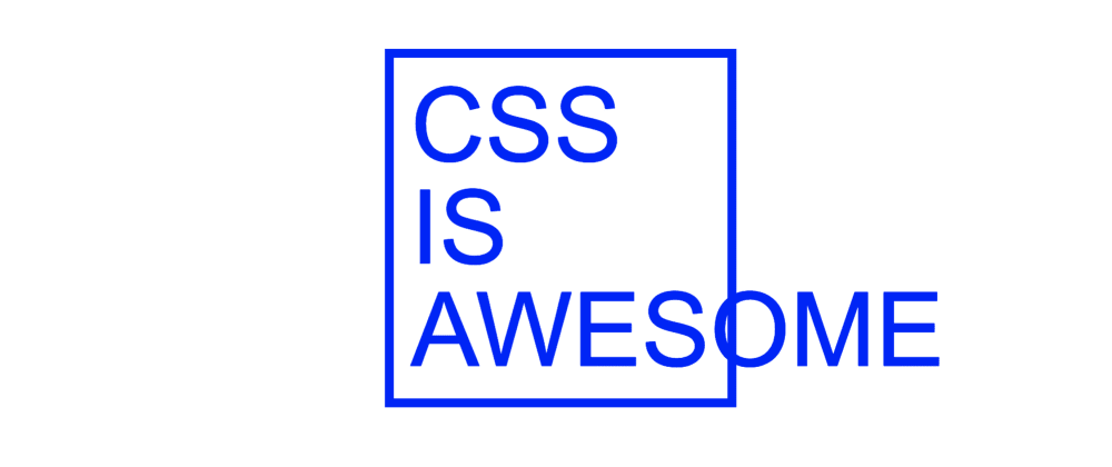 CSS is Awesome