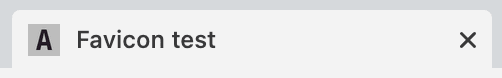 Screenshot of a Chrome tab with the title "favicon test" and an icon with the letter A in it