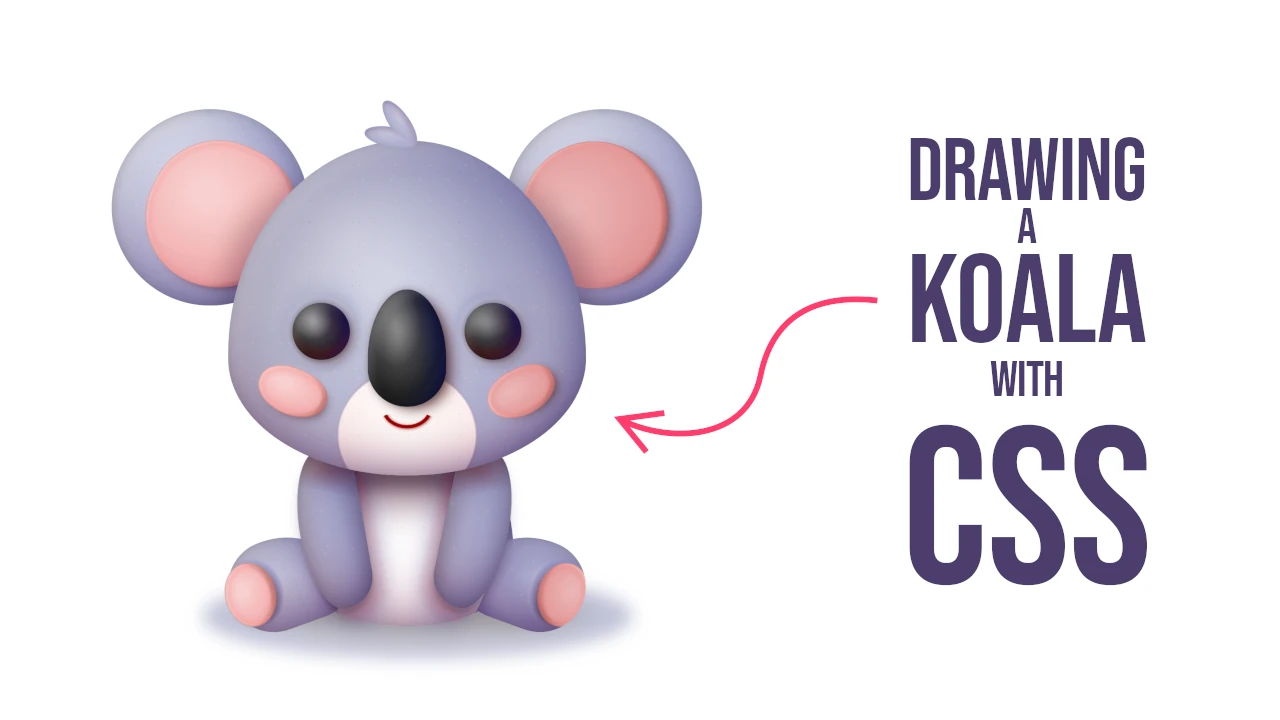 cartoon of a koala with the text Drawing a koala with CSS next to it