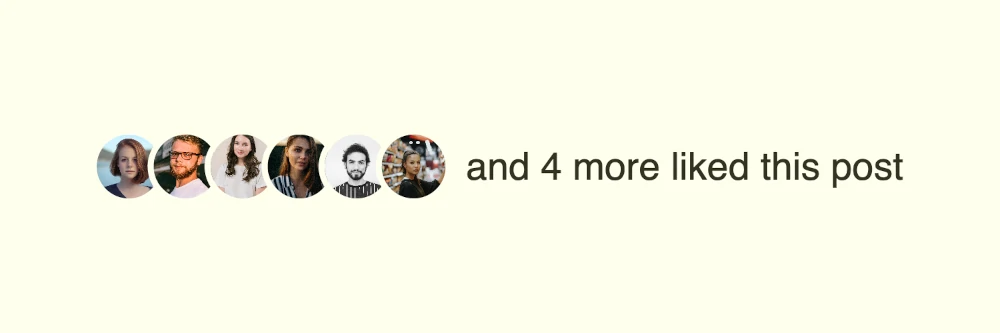 avatar pictures lined up next to the text 'and 4 more liked your post'